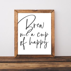 Coffee Bar Sign, Coffee Bar Printable, Brew Me a Cup of Happy, Coffee Wall Decor, Farmhouse Coffee Sign, Coffee Wall Art