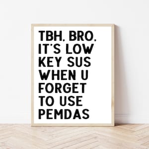 Math Classroom Poster, PEMDAS, High School Algebra, Funny Math Teacher ...