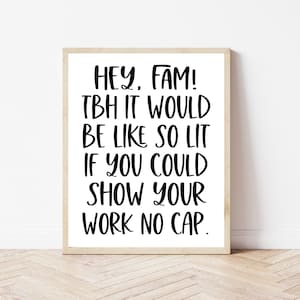 Show Your Work Sign, Funny Math Teacher Poster, High School Classroom Decor, Mathematics Print, Middle School Class Wall Art, Math Printable