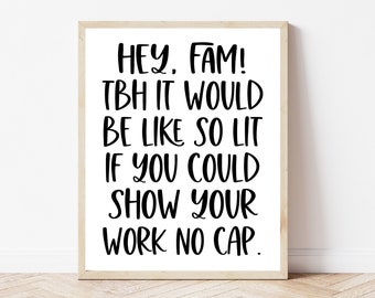 Show Your Work Sign, Funny Math Teacher Poster, High School Classroom Decor, Mathematics Print, Middle School Class Wall Art, Math Printable