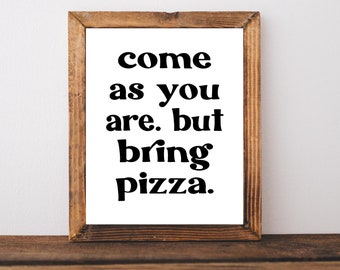 Come As You Are Sign, Witamy na ganku, Zabawny znak wejściowy, Sztuka ścienna w holu, Znak na ganku, Witamy do wydrukowania, Sztuka ścienna w mieszkaniu