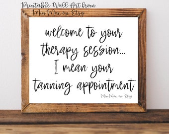 Tanning Salon Decor, Tanning Quotes, Spray Tanning Quotes, Printable Wall Art, Tanning Sign, Salon Sign, Spa Wall Decor, Spa Wall Art