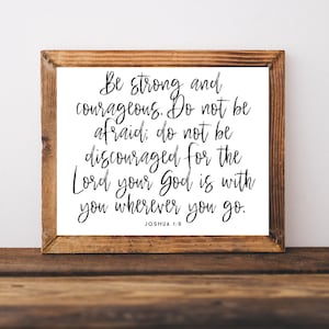 Be Strong and Courageous, Bible Verse Wall Art, Joshua 1:9, Bible Verse Sign, Bible Verse Print, Bible Poster, Bible Prints, Bible Printable