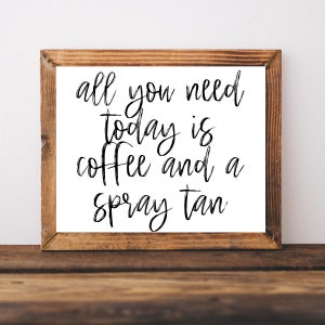 Tanning Salon Decor, Tanning Quotes, Spray Tanning Quotes, Printable Wall Art, Tanning Sign, Salon Sign, Spa Wall Decor, Spa Wall Art