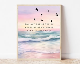 Mateo 6:27, No te preocupes, Calmante versículo bíblico pared arte descarga digital, impresión de las Escrituras del océano, decoración cristiana del hogar, versículos bíblicos de ansiedad
