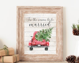 Tis the Season to Be Married Sign for Christmas Winter Wedding Red Truck Christmas Signs Wedding Shower Decor Bridal Shower Decorations