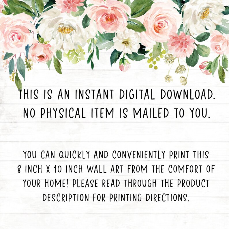 Op de afbeelding: Een melding voor een direct digitaal download met een bloemige rand. De tekst luidt: "Dit is een direct digitaal download. Er wordt geen fysiek item naar u verzonden. U kunt deze 20,32 cm x 25,4 cm wandkunst snel en gemakkelijk vanuit huis afdrukken! Lees de productbeschrijving voor afdrukrichtlijnen."