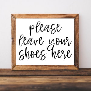 Please Remove Your Shoes Sign, Leave Your Shoes Here Sign, Welcome Sign, No Shoes Sign, Open House Welcome Sign, Real Estate Open House