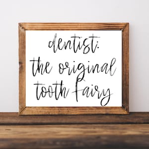 Dentist Wall Decor, Dentist Office Signs,Dentist Gifts, Dental Signs, Dental Student, Original Tooth Fairy, Funny Dentist Gifts