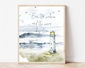 Scripture Prints, Even The Winds And The Waves Obey Him, Matthew 8:27, Bible Verse Wall Art Printable, Ocean Sign, Beach House Wall Decor