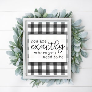 Farmhouse Signs, Farmhouse Printable, Buffalo Plaid Signs, You Are Exactly Where You Need To Be, Farmhouse Wall Decor, Farmhouse Wall Art