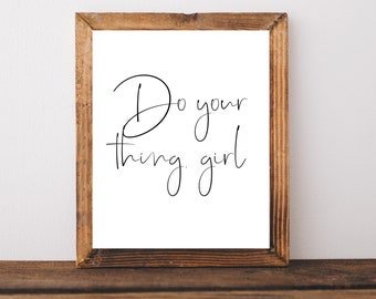 Girl Power Print, Póster de Girl Power, Citas de chicas fuertes, Regalos de mejores amigas, Haz lo tuyo Chica, Decoración de pared de oficina, Arte de pared de dormitorio