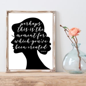 Perhaps This is the Moment Bible Verse Wall Art Scripture Printables Christian Sign