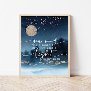 May include: A blue and gold watercolour print with a quote from Psalm 119:105, "Your word is a lamp to my feet and a light to my path." The print features a full moon and stars.