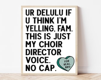 Choir Teacher Gift, Music Classroom Poster Decor Sign, High School Choir Director Wall Art, Musical Print Digital Download, Funny Music Gift