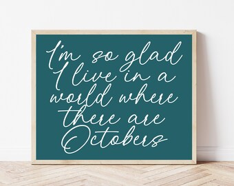 Ich bin so froh, dass ich in einer Welt lebe, in der es Oktober gibt, druckbare Wandkunst, Herbst-Schlafzimmer-Dekor, rustikales Herbstzeichen, Boho-Herbstdrucke