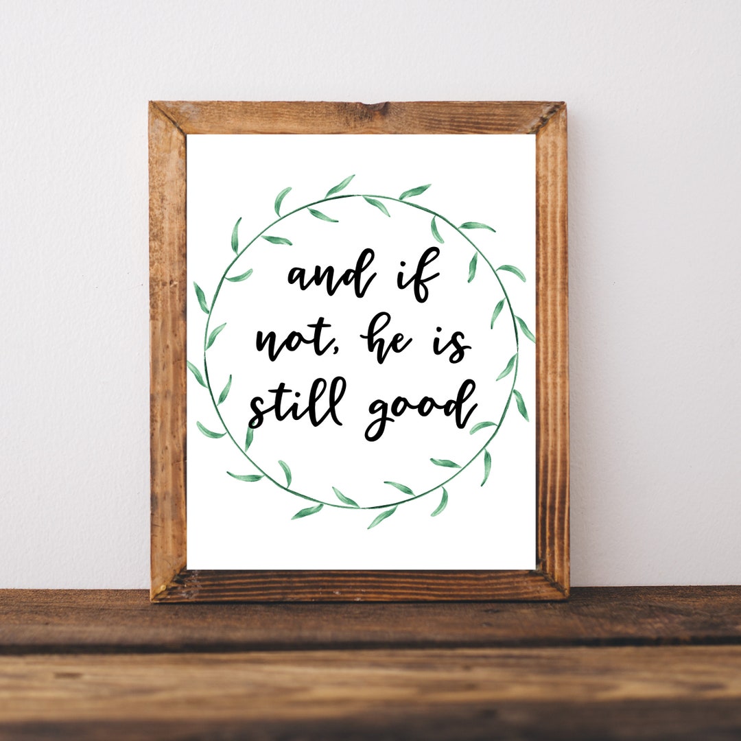 Christian Wall Art and If Not He is Still Good Printable - Etsy