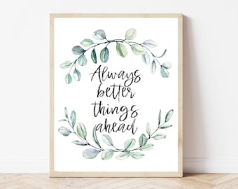Hope Wall Art, Inspirational Quote Print, Typography Printable, Inspiring Poster, Better Things Ahead, Autoimmune Gifts, Encouragement Signs