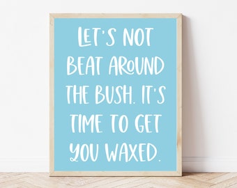 Grappige waxcitaten, decor schoonheidsspecialist, spa-afdrukken, wax kunst aan de muur, decor schoonheidssalon, waxing business, cadeaus schoonheidsspecialiste, cadeaus waxer, waxtech
