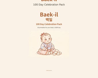 May include: A digital printable pack titled Baek-il 100 Day Celebration Pack featuring 30 items. The text includes Baek-il, 100 Day Celebration Pack, and 30 printables for your baby's 100th day. An illustration shows a baby in traditional clothing.