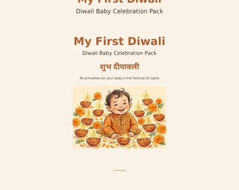 May include: A digital printable set titled My First Diwali Diwali Baby Celebration Pack featuring text in English and Hindi, and an illustration of a smiling baby in orange clothing surrounded by lit clay oil lamps and marigold flowers.