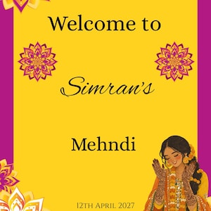 May include: A rectangular sign with a bright yellow center and magenta border, featuring floral mandala motifs in the corners. The text reads Welcome to Simran's Mehndi 12TH APRIL 2027, accompanied by an illustration of a person with henna.