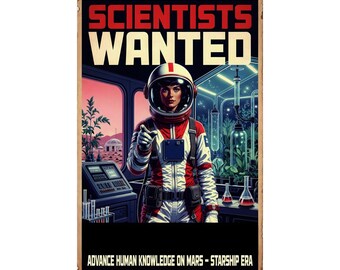 Scientists Wanted Mars Lab Poster - SpaceX Starship Retro Sci-Fi Wall Art, Advance Human Knowledge on Mars Print