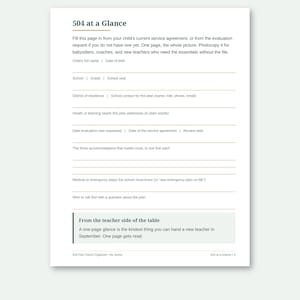May include: A white printable document titled 504 at a Glance with sections for child information, school details, health needs, evaluation dates, accommodations, emergency steps, and contact info, plus a teacher note at the bottom.