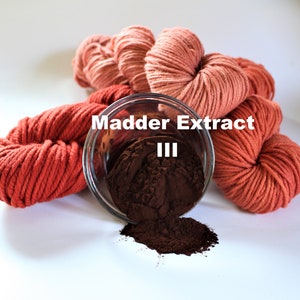 Madder Extract III  Natural Plant Dye from Madder Root for Yarn Protein Dyes Earth Friendly Fiber Wool Silk Mordant Red Orange Peach Coral
