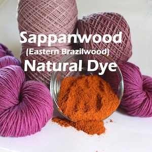 Brazilwood Sappanwood - Eastern Brazilwood Wood Ground Whole Natural Plant Dye for Yarn Protein Dyes Earth Friendly Fiber Wool Silk