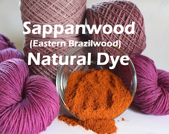 Brazilwood Sappanwood - Eastern Brazilwood Wood Ground Whole Natural Plant Dye for Yarn Protein Dyes Earth Friendly Fiber Wool Silk
