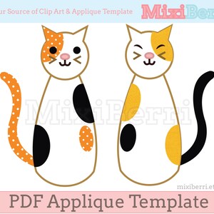 May include: Two printable PDF applique templates of a calico cat. One cat has orange, white, and black spots. The other cat has yellow, white, and black spots. Both cats have a happy expression.