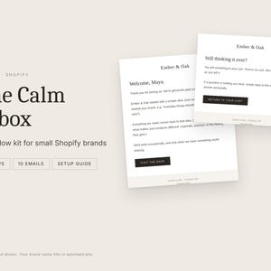 May include: A digital email flow kit for Shopify brands titled The Calm Inbox, featuring two white email templates from Ember & Oak with black text and buttons, plus labels for 3 flows, 10 emails, and a setup guide on a light beige background.