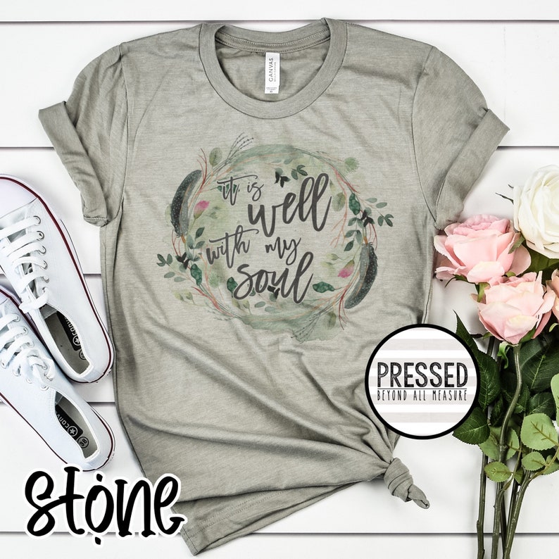Bella Canvas Inspirational Sublimation Short Sleeve T-Shirt Bible Verse It is Well with my Soul tee Tee Shirt