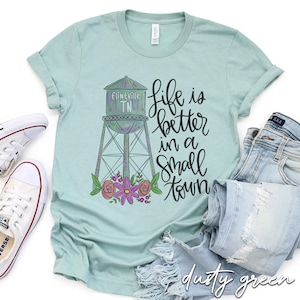 Customizable Home Town Shirt | Small Town Graphic Tee | Life is Better in a Small Town | Bella Canvas | Short Sleeve | Sublimation T-Shirt