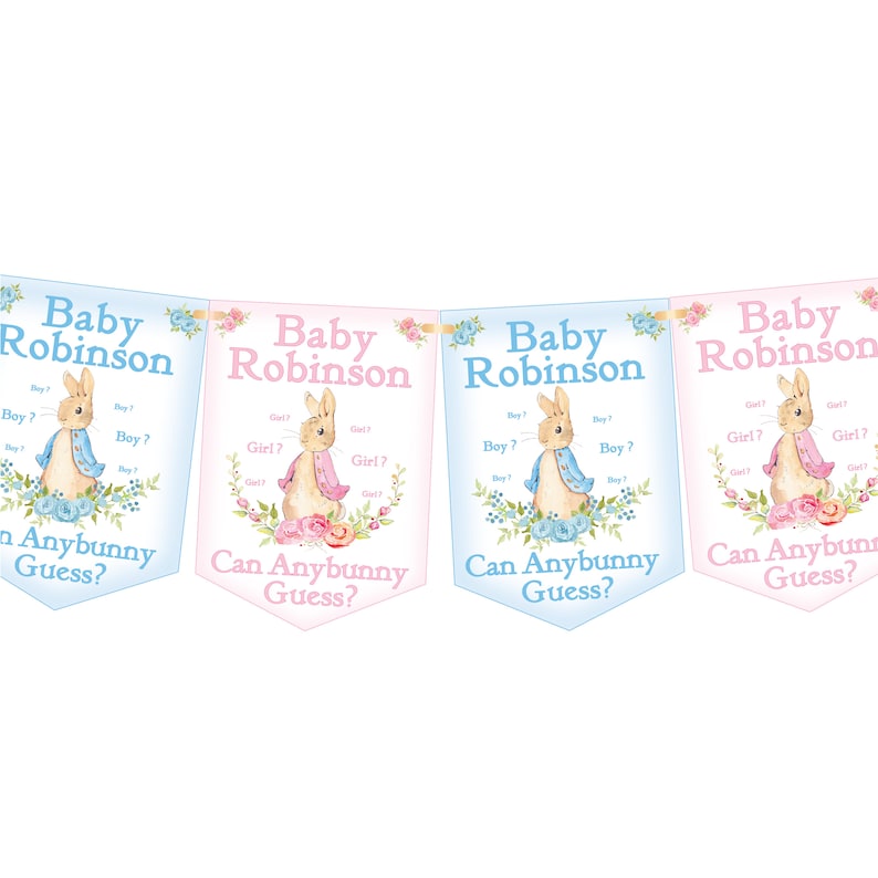 May include: A gender reveal banner with four blue and pink pennants featuring a Peter Rabbit illustration. Each pennant says "Baby Robinson" and asks "Can Anybunny Guess?" with a boy or girl question mark.