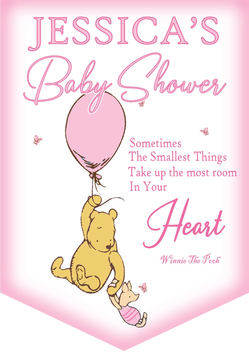 Puede incluir: Un cartel rosa para baby shower con el texto "JESSICA'S Baby Shower". Aparecen Winnie the Pooh y Piglet, con Pooh sosteniendo un globo rosa. El cartel incluye la cita: "Sometimes The Smallest Things Take up the most room In Your Heart."