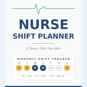 May include: A printable PDF nurse shift planner featuring a teal heartbeat line, dark blue text, and a monthly shift tracker. The tracker uses yellow circles for day shifts, dark blue for night shifts, and white circles for days off.