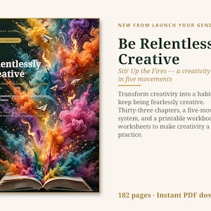 Creativity Workbook | Be Relentlessly Creative | How to Be More Creative | Creative Habits Book | Printable Workbook PDF