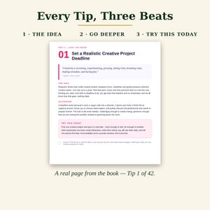 Puede incluir: Una p&aacute;gina impresa titulada Every Tip, Three Beats, que presenta el consejo 01: Set a Realistic Creative Project Deadline. El texto incluye secciones para The Idea, Go Deeper y Try This Today, una cita de Mary Lou Cook y una casilla de verificaci&oacute;n.