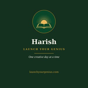 Puede incluir: Un gr&aacute;fico verde oscuro con un icono circular dorado de un libro abierto con un sol naciente. El texto dice Harish, LAUNCH YOUR GENIUS, One creative day at a time y launchyourgenius.com en letras blancas y doradas.
