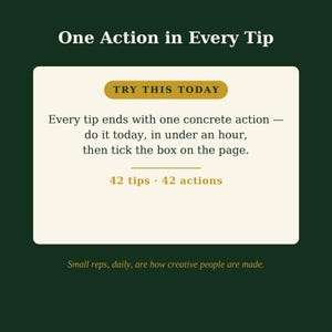 Puede incluir: Un gr&aacute;fico rectangular verde oscuro con el texto blanco One Action in Every Tip. Un recuadro crema contiene el texto dorado TRY THIS TODAY, seguido de una explicaci&oacute;n sobre acciones concretas, 42 tips, 42 actions y una frase final.