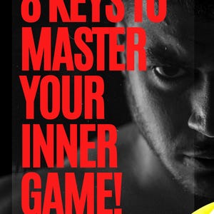 May include: A graphic poster featuring the text 8 KEYS TO MASTER YOUR INNER GAME! in bold red letters, with the text by launchyourgenius and UNLOCK YOUR INNER STRENGTH in white, alongside a partial view of a face and a yellow tennis ball.