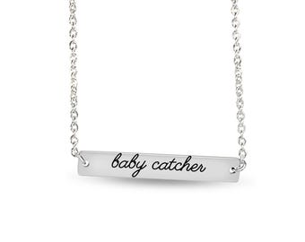Baby Catcher Bar Necklace, Engraved Script Midwife Gift, Funny Midwife Christmas Gift, Doula Thank You Gift, Home Birth Jewelry