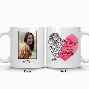 Your Wings Were Ready But Our Hearts Were Not Memorial Coffee Mug Memorial Mug Personalized Memorial Gift Mug Sympathy Gift