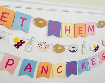 Let them Eat Pancakes Banner. Pancakes and Pajamas Birthday Party Sign. Birthday Garland. Breakfast Food Banner.