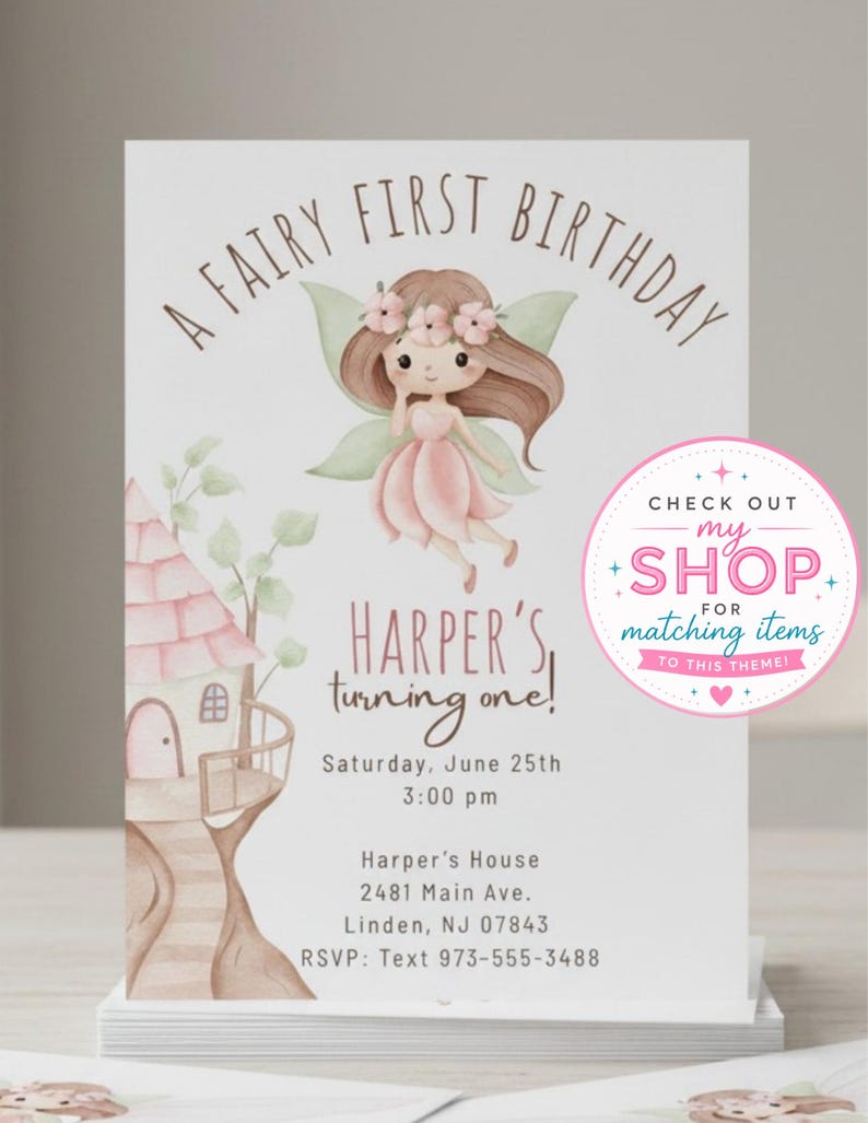 May include: A fairy-themed first birthday invitation. The design features a cartoon fairy with a pink dress and flower crown. The invitation includes the text "A Fairy First Birthday" and "Harper's turning one!" with event details.