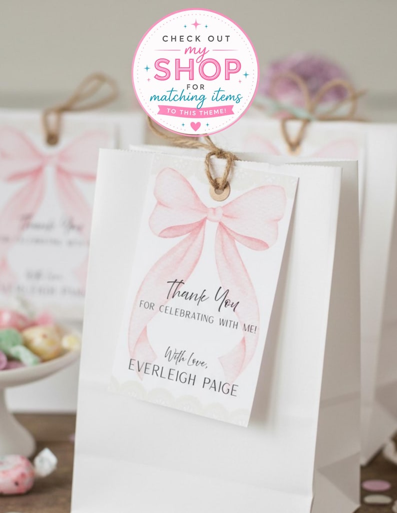 May include: White gift bags with pink bow tags. The tags read "Thank You for Celebrating with Me!" and "With Love, Everleigh Paige." A circular graphic at the top says "Check out my shop for matching items to this theme!"