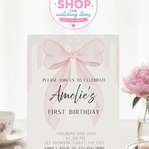 May include: A pink and white birthday invitation with a watercolor bow and the text "Amelie's First Birthday." The invitation includes event details and a call to RSVP. A circular graphic at the top says "Check out my shop for matching items."