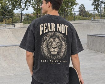 Fear Not Oversized Tee, Isaiah 41:10 Christian Back Print T-Shirt, Washed Streetwear Bible Verse Shirt, Christian Gift for Him